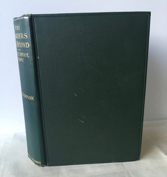 Abel Chapman - The Borders and Beyond - Signed 1st