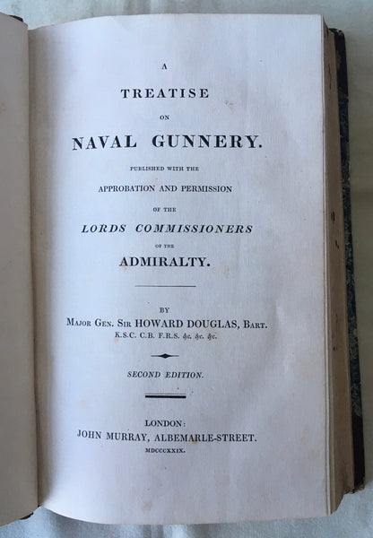 Major Gen Sir Howard Douglas - A Treatise on Naval Gunnery - 2nd 1829