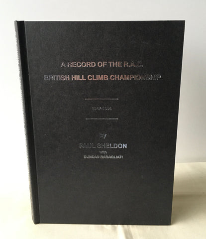 Paul Sheldon & Duncan Rabagliati - A Record of the R.A.C. British Hill Climb Championship 1947-1994