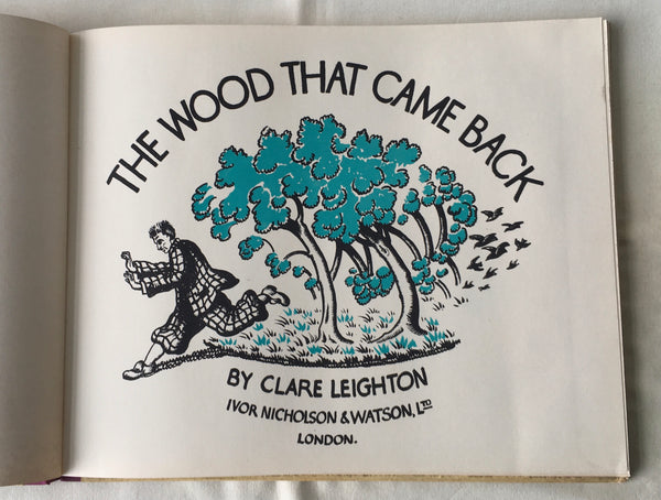 Clare Leighton - The Wood That Came Back - UK 1st VG 1934