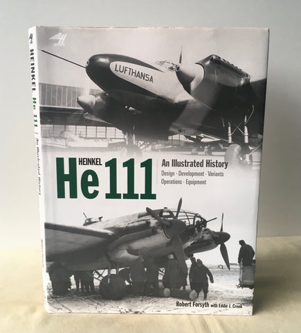 Robert Forsyth - Heinkel He111: An Illustrated History