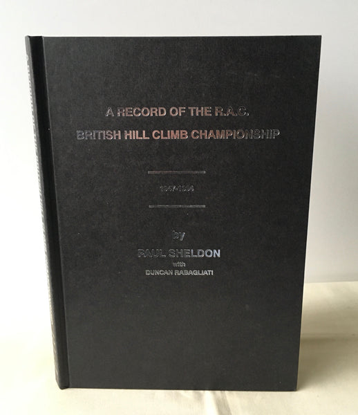 Paul Sheldon & Duncan Rabagliati - A Record of the R.A.C. British Hill Climb Championship 1947-1994