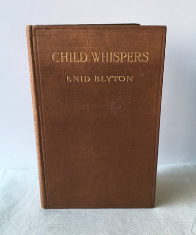 Enid Blyton - Child Whispers - UK 1st HB 1923
